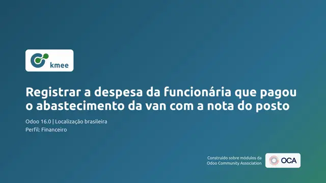 Vídeo: Registrar a despesa da funcionária que pagou o abastecimento da van com a nota do posto